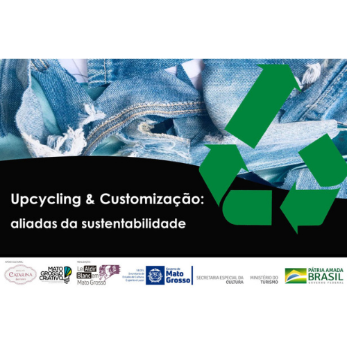 Upcycling e Customização: aliadas da sustentabilidade